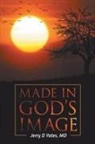 MD Jerry D Yates - Made In God's Image