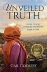 Gail Goolsby - Unveiled Truth