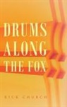 Rick Church - Drums along the Fox