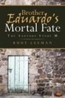 Rudy Leeman, Leeman Rudy Leeman - Brother Eduardo's Mortal Fate