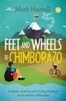 Mark Horrell - Feet and Wheels to Chimborazo