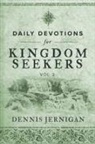 Dennis Jernigan - Daily Devotions For Kingdom Seekers, Vol III