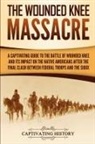 Captivating History - The Wounded Knee Massacre
