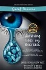 Lynda Cheldelin Fell, Shannie Jenkins, Whitney O'Brien - Grief Diaries Surviving Loss by Overdose