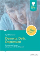 Ingrid Hametner - Demenz, Delir, Depression