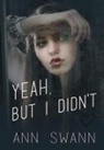 Ann Swann - Yeah, but I Didn't