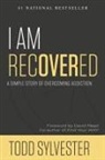Todd Sylvester - I Am RecoverED