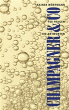 Rainer Wörtmann - Champagner & Co.