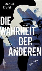 Daniel Zipfel - Die Wahrheit der anderen