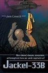 Jon Couch - The Shoot Down, Evasion, Attempted Rescue and Capture of Jackel-33B