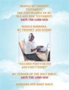Barbara Ann Mary Mack - Behold My Present Testament