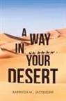 Baributsa M. Jacqueline - A Way in Your Desert