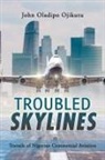 John Oladipo Ojikutu - Troubled Skylines
