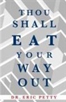 Eric Petty, Ellen Petty - Thou Shall Eat Your Way Out