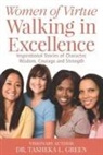 Cynthia Greene, Charlene Harrod-Owuamana, Essie McKoy - Women of Virtue Walking in Excellence: Inspirational Stories of Character, Wisdom, Courage and Strength