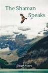 Joseph Murphy - The Shaman Speaks