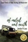 Jennifer M. Lane - Of Metal and Earth
