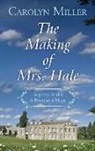 Carolyn Miller - The Making of Mrs. Hale