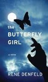 Rene Denfeld - The Butterfly Girl