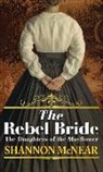 Shannon McNear - The Rebel Bride