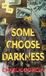 Charlie Donlea - Some Choose Darkness