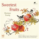 Monique Troung, Monique Truong - Sweetest Fruits, 2 Audio-CD, MP3 (Audio book)