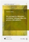 Stephanie Walter - Die vertragliche Allokation rechtlicher Vollzugsrisiken bei privaten Aktienkäufen
