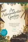 Mary J. Goodwin-Clinkscale - An Administrator's Garden - Sowing Seeds of Hope: Cultivating a Church's Path to Greater Achievement Through Seven Holistic Life Skills