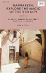 Yasmin Zeinab - Marrakesh, Explore the Magic of the Red City