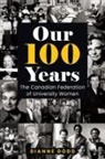 Dianne Dodd - Our 100 Years