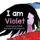 Tania Duprey Stehlik, Vanja Vuleta Jovanovic - I Am Violet