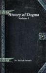 Adolph Harnack - History of Dogma - Volume I