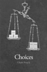 Charles Reap, Charles Reap Jr, Charles Reap Jr. - Choices
