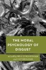 Nina Kumar Strohminger, Victor Kumar, Nina Strohminger - Moral Psychology of Disgust