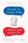 Christian Parenti, Parenti Christian - Radical Hamilton