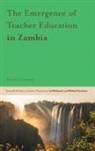 Brendan P. Carmody, Brendan P. (University College London Carmody, Teresa O'Doherty - The Emergence of Teacher Education in Zambia