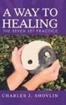 Charles J. Shovlin - A Way to Healing