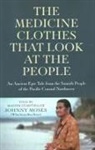 Johnny Moses, Moses Johnny - Medicine Clothes that Look at the People, The