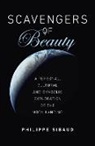 Philippe Sibaud - Scavengers of Beauty