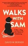 David Berner, David W. Berner - Walks With Sam
