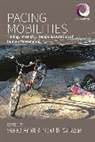 Vered Salazar Amit, Vered Amit, Noel B. Salazar, Salazar Noel B. - Pacing Mobilities