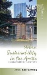 Robert W. Orttung, Robert W. Orttung, Orttung Robert W. - Urban Sustainability in the Arctic