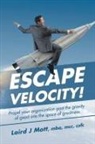 Laird Mott, Laird J Mott mba mcc cscf, Laird J. Mott Mba MCC Cscf - Escape Velocity!