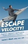 Laird Mott, Laird J Mott mba mcc cscf, Laird J. Mott Mba MCC Cscf - Escape Velocity!