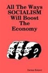 Denise Boland - All The Ways Socialism Will Boost The Economy