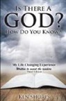 Ken Shores - Is There A God? How Do You Know?