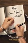 Joy Durden - Hey, Can I Just Write?
