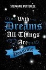 Stephanie Puttbrese - With Dreams All Things Are Possible