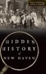 Kathleen Hubbard, Robert Hubbard - Hidden History of New Haven