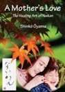 Shink&amp;#333; &amp;#332;yama, Shink¿ ¿Yama, Shinko Oyama, Shungetsu Zendo - A Mother's Love